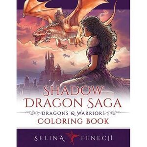 Shadow Dragon Saga - Dragons and Warriors Coloring Book -- Selina Fenech